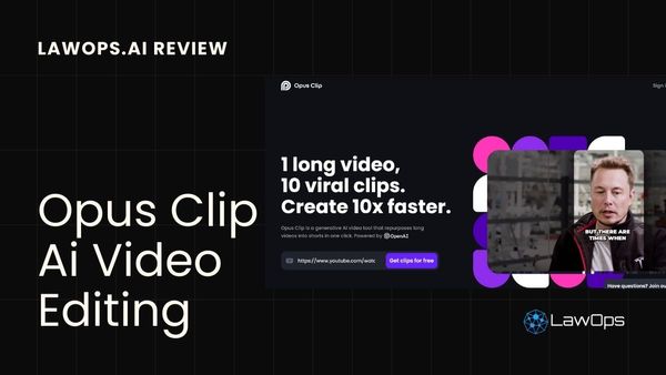 Streamline Your Law Firm's Video Editing with Opus Clip
